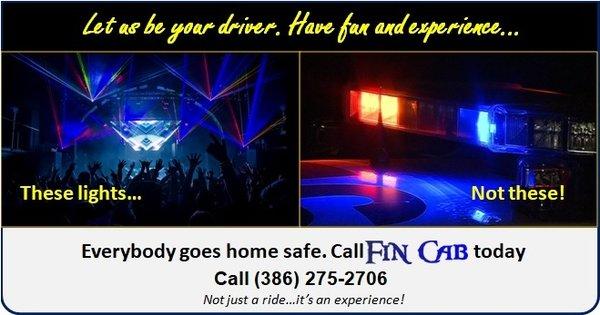 Be safe and responsible ~ Enjoy Fin Cab