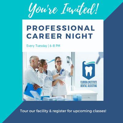 Florida Institute of Dental Assisting hosts a Professional Career Night every Tuesday from 6-8pm.