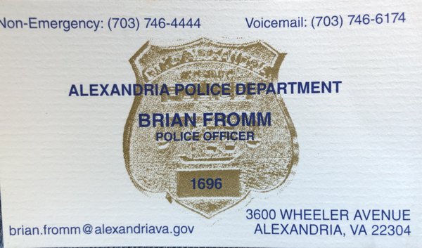 Officer Fromm, who stopped me because I was leafletting a neighborhood. Sure hope he got that pesky real estate agent too!