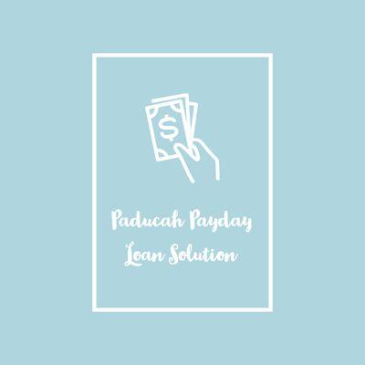 Paducah Payday Loan Solution