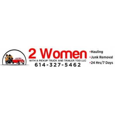 2 Women With A Pickup truck And Trailer Too LLC are available to answer your calls by text 24 hours, 7 days weekly!