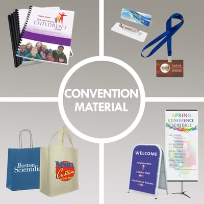 You let us know what you need for your convention or event and we can get them printed for you.