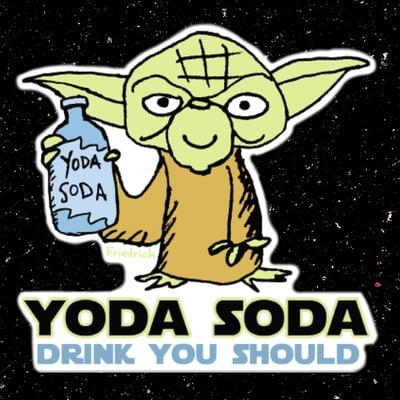 I believe I will. There is no try. Only drink Yoda Soda.