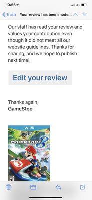 Here is the screen shot of GameStop saying my review didn't meet their criteria....