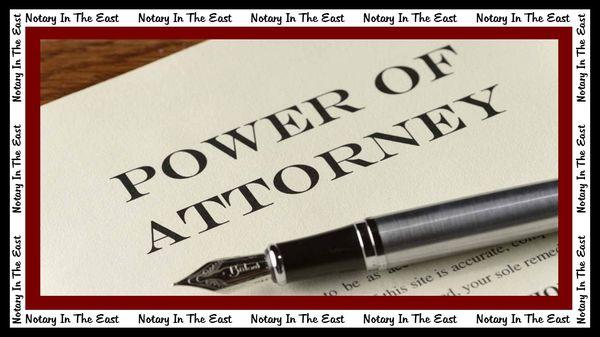 Ready to have your powers of attorney prepared? Your Notary In The East can help. Give us a call.