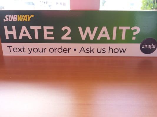 Hate 2 Wait? Apparently you can text your order.