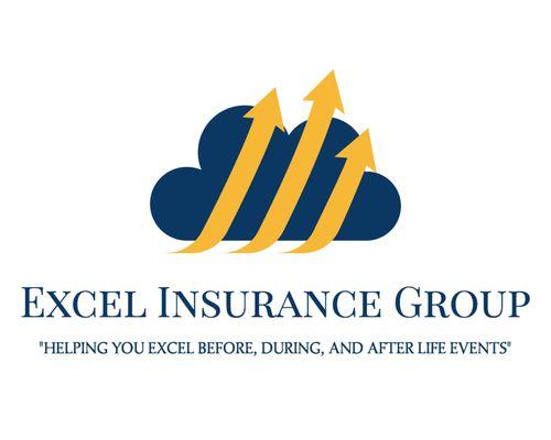 Excel Insurance Group- "Helping You Excel Before, During and After Life Events"