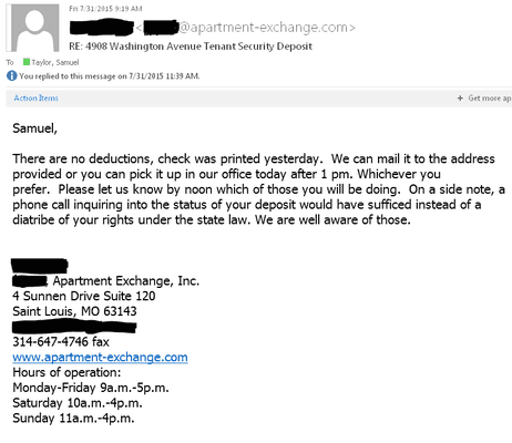 Response to my attorney-reviewed request that the company comply with state law and return my security deposit. Truly unprofessional.