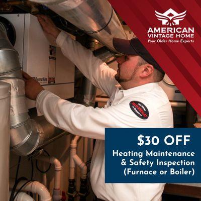 Save $30 on Heating Maintenance & Safety Inspection For Furnace & Boilers. Limited Time Only!