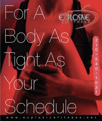 We Specialize in working with busy professionals and busy Moms. 
 "For A Body As Tight As Your Schedule "