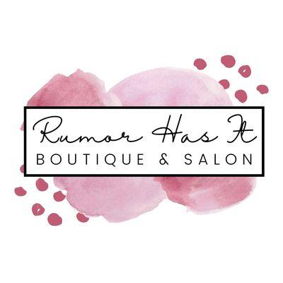 Rumor Has It Boutique & Salon