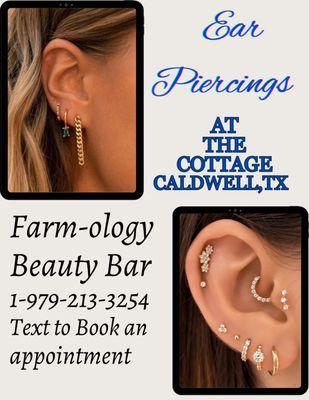 Ear Piercings 
Special right now $69 and $99 includes earrings and solution