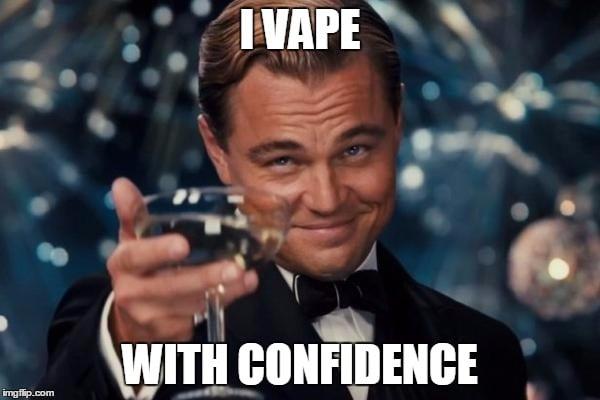 Vape with confidence