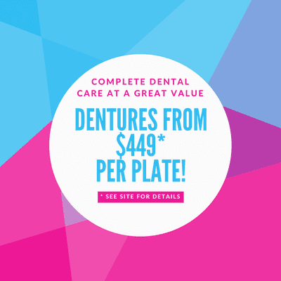 Do not miss out on our Dentures Special! We are offering Dentures from $449* per plate! Call to schedule your appointment today!