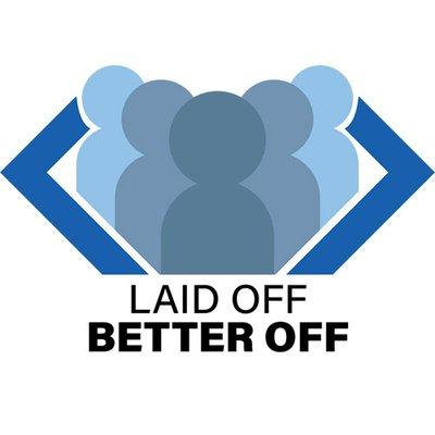 Laid Off Better Off