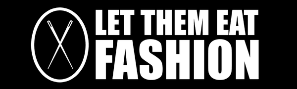 Let Them Eat Fashion (and cake, if you're hungry)!