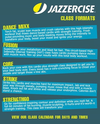 Some of our challenging and fun class formats! See www.jazzercise.com or our free app for details/times.