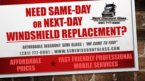 Same-Day & Next-Day Semi-Truck Windshield Replacement 20+ Years Specialist! "We Come To You!" (281) 777-6881