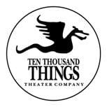 Ten Thousand Things Theater