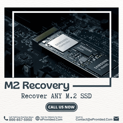 Need M2 SSD Data Recovery, eProvided has you covered. Toll-Free 866-857-5950