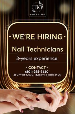 WE'RE HIRING: Nail Technicians 

 TK Nails and Spa is looking for talented Nail Technicians to join our fantastic team! 
 If you have