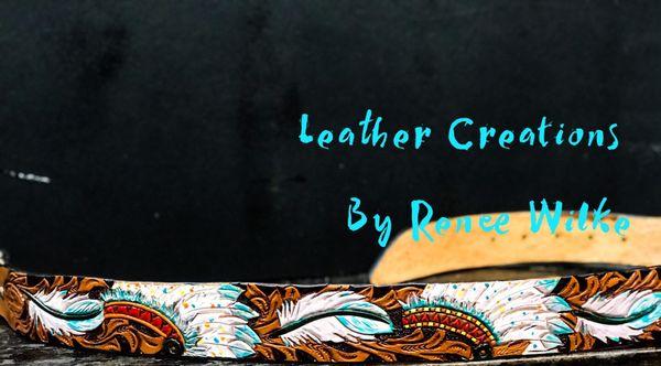 Leather Creations by Renee Wilke