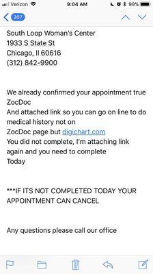 The unprofessional emails sent repeatedly. I still have an incredibly difficult time believing these are emails from an OB-GYN practice.