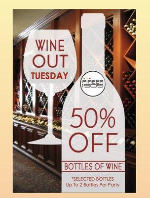 HALF OFF WINE TUESDAYS!
 up to 2 bottles per party