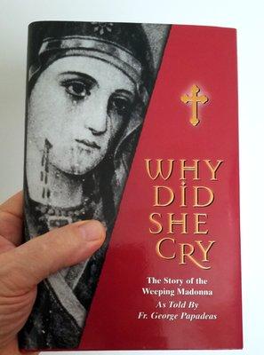 The True Story of the Weeping Madonna. Order Now at PatmosPress.com