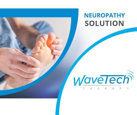 Peripheral Neuropathy in your hands or feet? Medication only covers up symptoms. WaveTech Therapy targets the root cause!