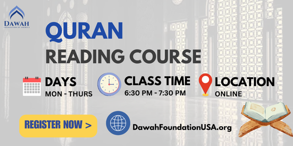 Quran Reading Course (4 Days per week). Register today  http://www.DawahFoundationUSA.org