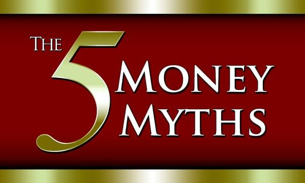 The 5 Money Myths