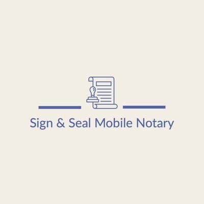 Sign & Seal Mobile Notary               