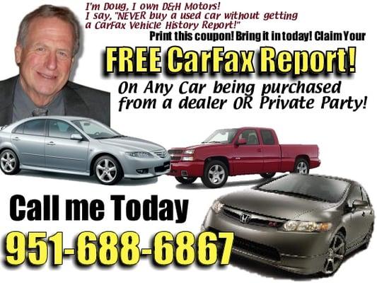 Say you saw the coupon on Yelp and get a free car fax report.  Use this iof you are buying a used car from a private party.