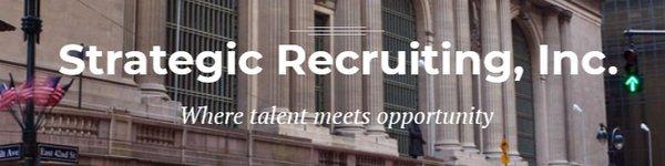 Strategic Recruiting Inc.  Where Talent Meets Opportunity