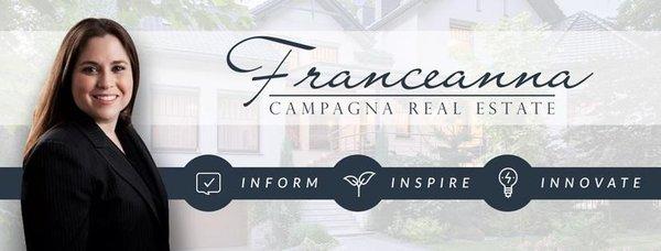 Franceanna Campagna Real Estate - Inform, Inspire Innovate