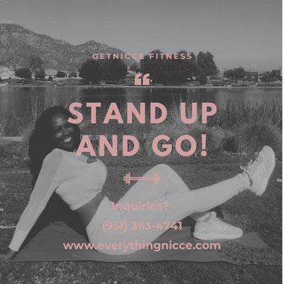 Stand up and go!