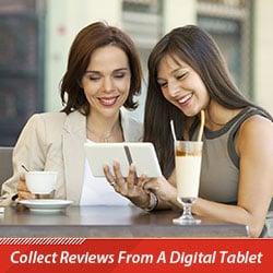 Collect Reviews From Any Digital Device (smartphone, digital tablet, laptop or desktop)