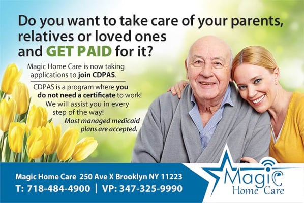 Call Magic Home Care and find out how you can take care of your family and GET PAID for it! 718-484-4900••• 250 ave X, Brooklyn, NY 11223