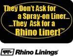 YES.....we do spray Rhino Linings...