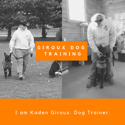 I am Kaden Giroux. Dog Trainer.