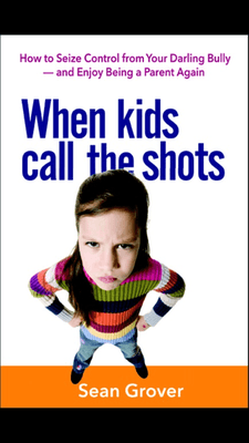 Sean Grover's parenting book, WHEN KIDS CALL THE SHOTS, Publisher's Weekly Editor's Pick for Best New Non-Fiction