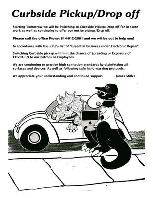 Starting Tomorrow we will be Switching to Curbside Pickup/Drop off for in store work as well as continuing to offer our onsite pickup/Drop o