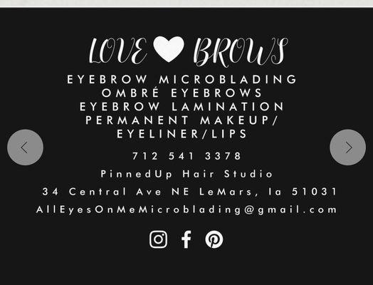 Love  Brows services and contact info 
Appointments Available starting August 25th 2020