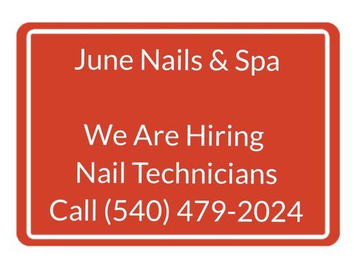 We are hiring Nail Technicians, call us at (540) 479-2024.