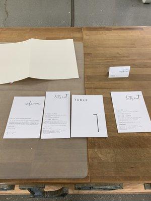 Samples of welcome letter, two different sized menus, table numbers and place cards so I could confirm before printing larger quantities.