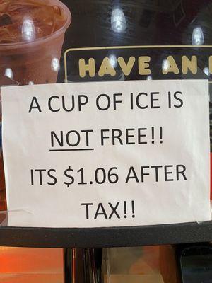 Forgot that apostrophe. Additionally, "A cup of ice comes with a hefty price!" Would be more accurate.