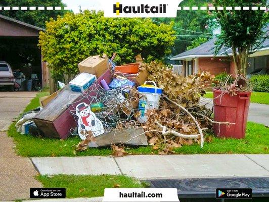 Put your junk in our truck, we will haul it away for good! Call Today or Download Haultail® App,  Same Day Service Available.