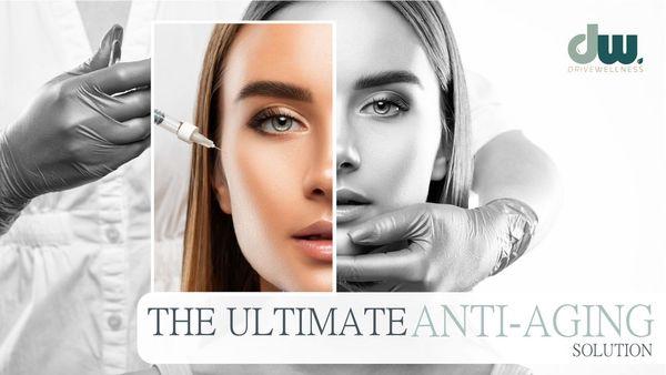 Ultimate Anti-Aging Solutions at Drive Wellness