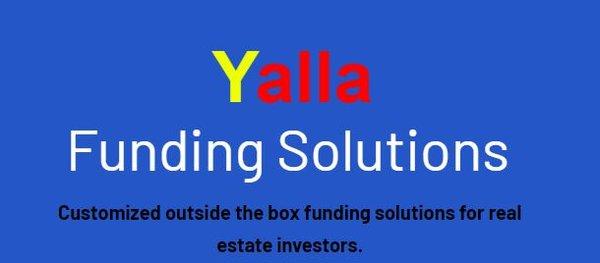 Yalla Funding Solutions: Outside the box funding solutions for real estate investors